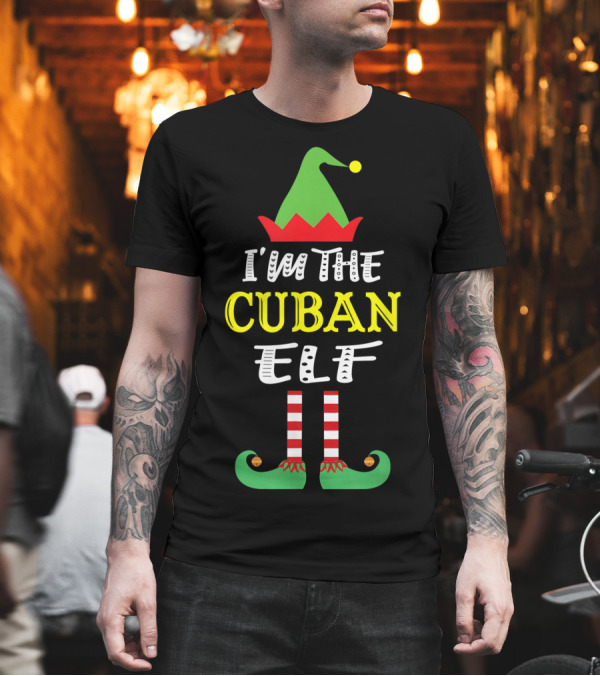 I'M THE CUBAN ELF GROUP MATCHING CUBAN NATIVES HOLIDAY COSTUME GREEN RED STRIPED HAT SHOES T-Shirt I'M THE CUBAN ELF GROUP MATCHING CUBAN NATIVES HOLIDAY COSTUME GREEN RED STRIPED HAT SHOES T-Shirt
