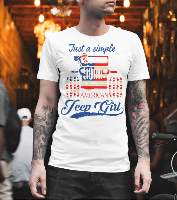 Just a Simple American Flag Jeep Girl T-Shirt Just a Simple American Flag Jeep Girl T-Shirt