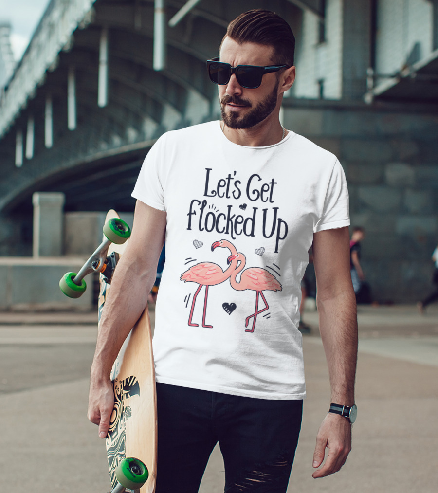 Let's Get Flocked Up Flamingo Bird Lovers Theme With Pink Flamingos And Hearts T-Shirt