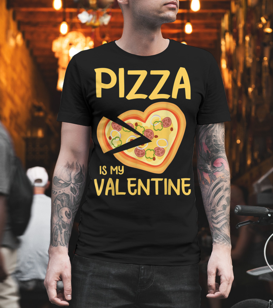 Pizza Is My Valentine Heart-Shaped Lovers Valentines Day Pizza T-Shirt