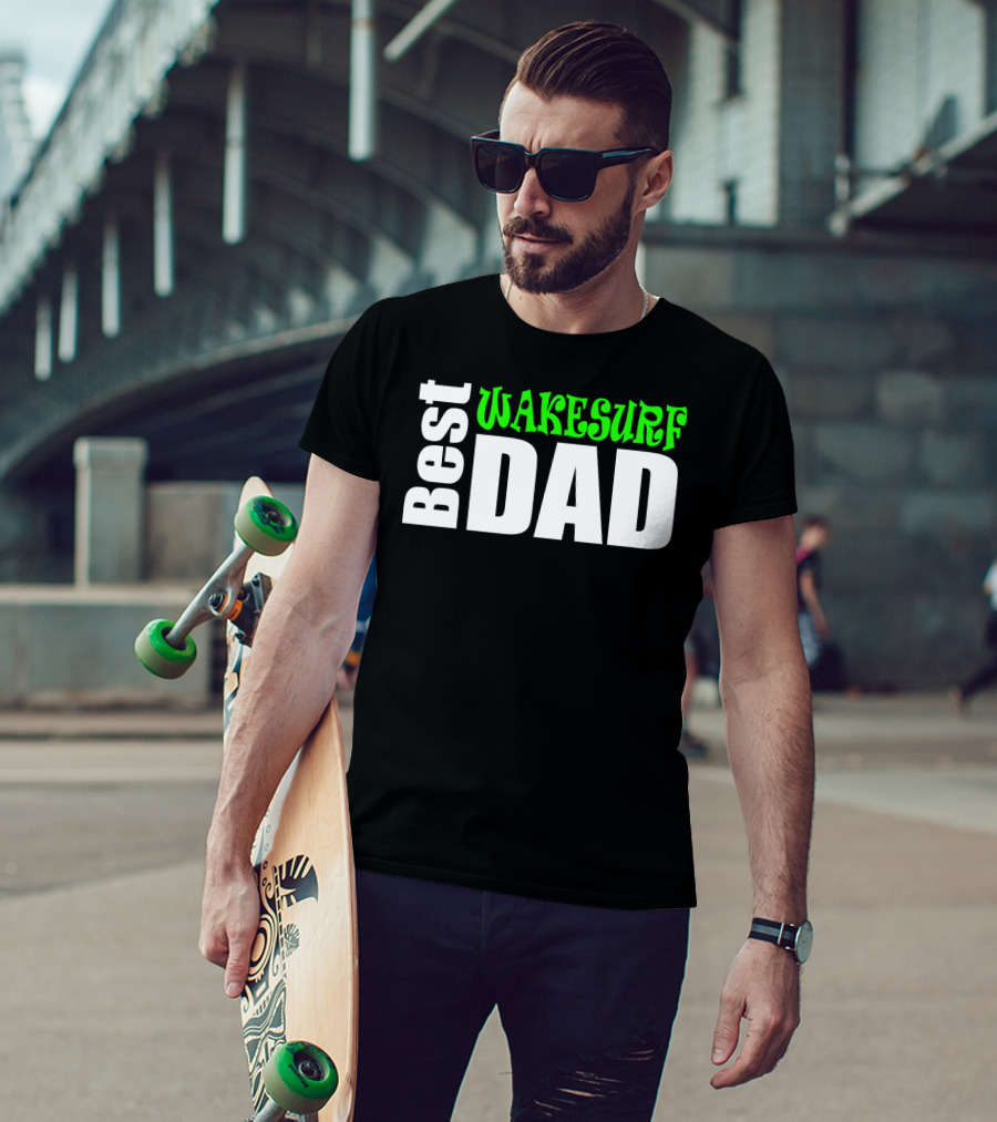 Best Wakesurf Dad T-Shirt