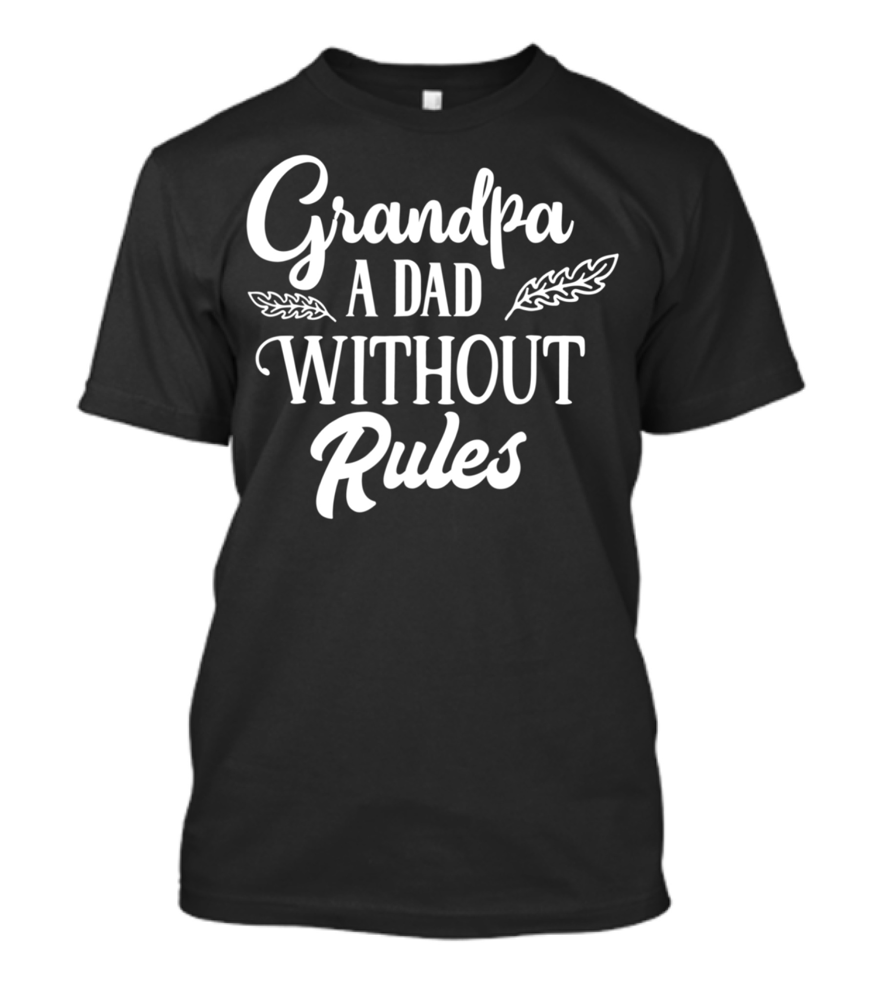 Grandpa A Dad Without Rules Grandfather Gramps Mens Cute T-Shirt
