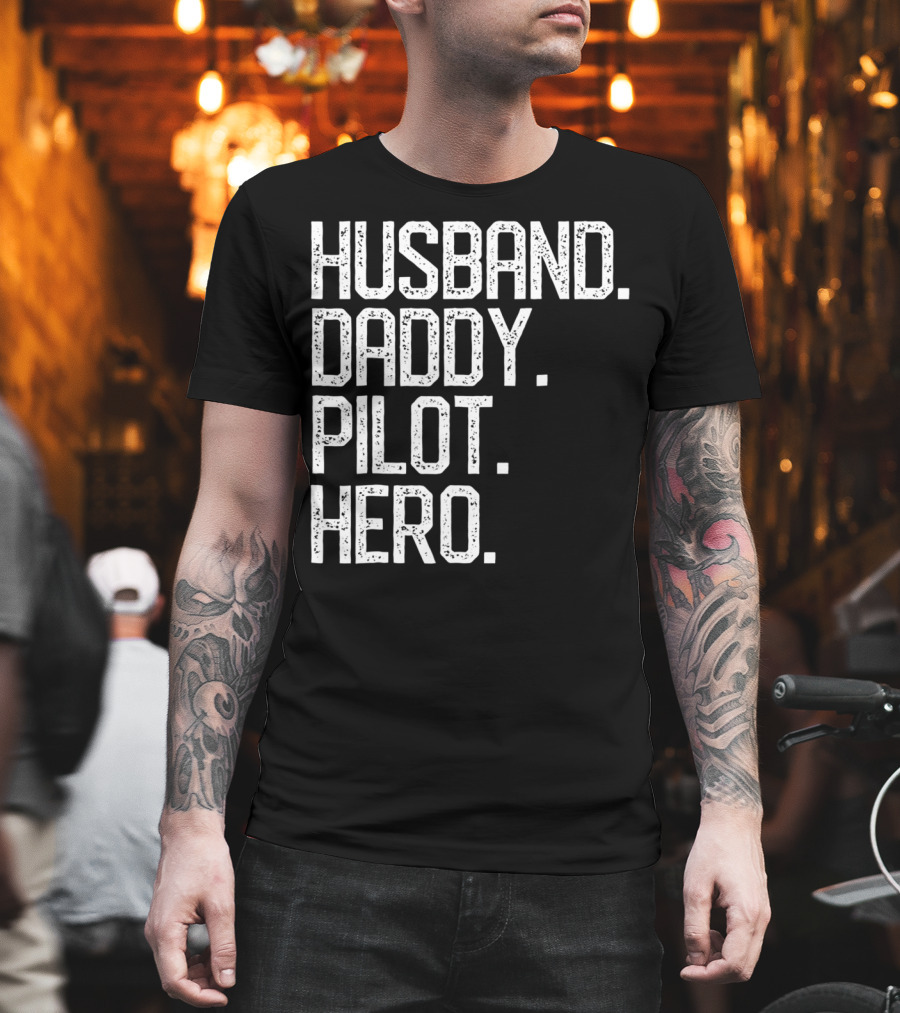Husband Daddy Pilot Hero Mens Dad T-Shirt