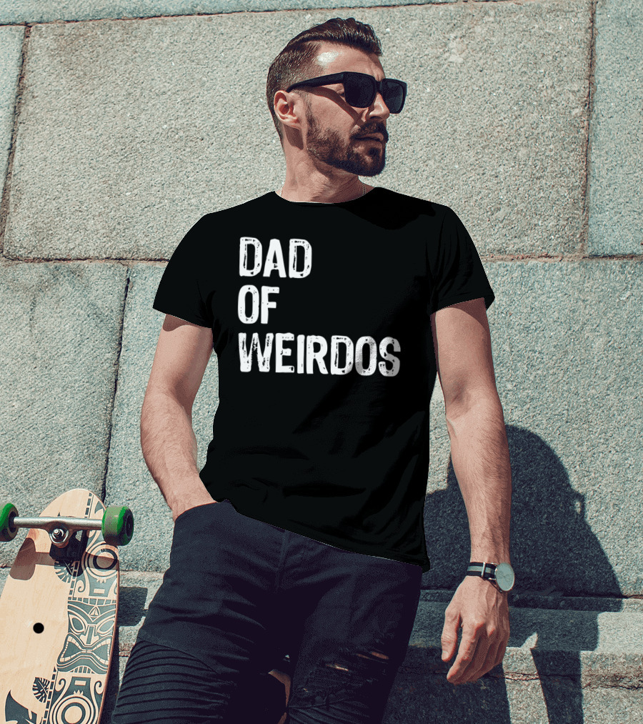 Mens DAD Of Weirdos Funny Weird Dad T-Shirt