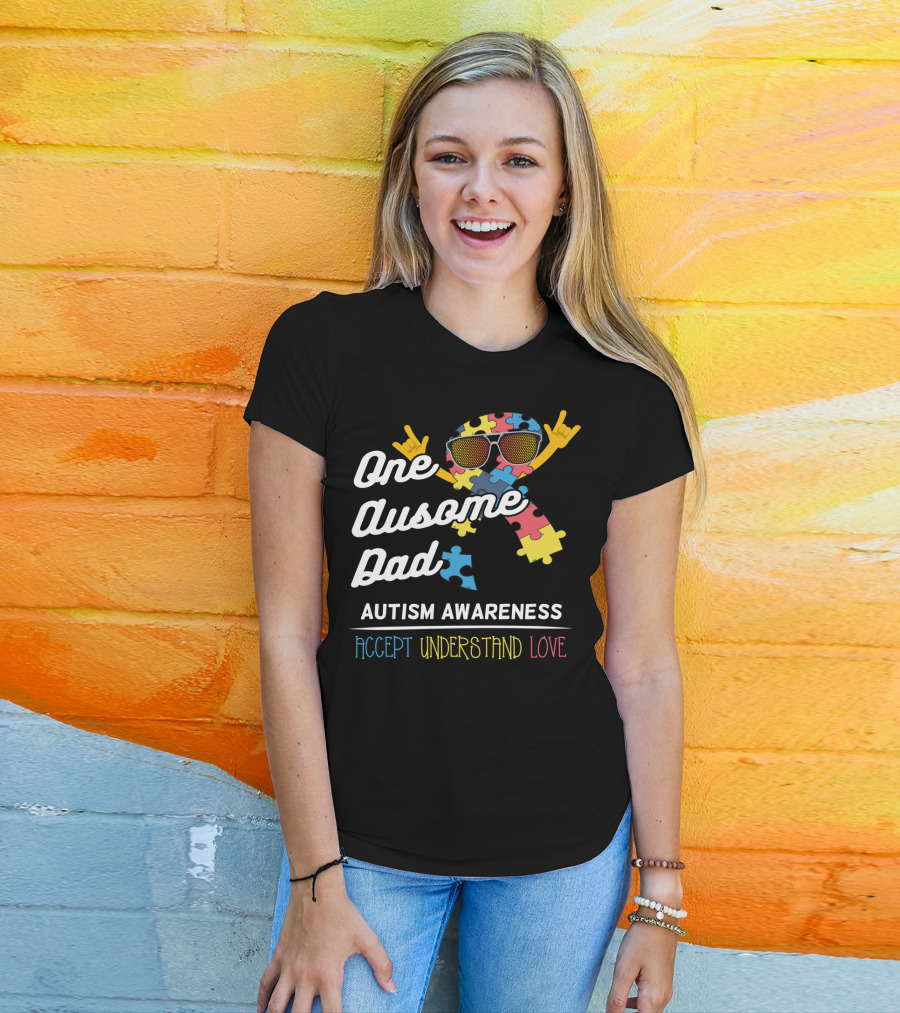 One Ausome Dad Autism Awareness Accept Understand Love T-Shirt