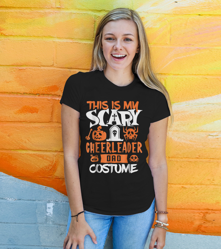 This Is My Scary Cheerleader Dad Costume T-Shirt