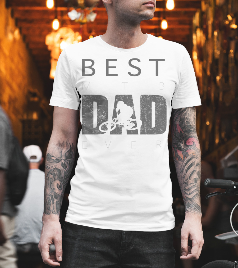 Best MTB Dad Ever Mountain Bike Rider T-Shirt