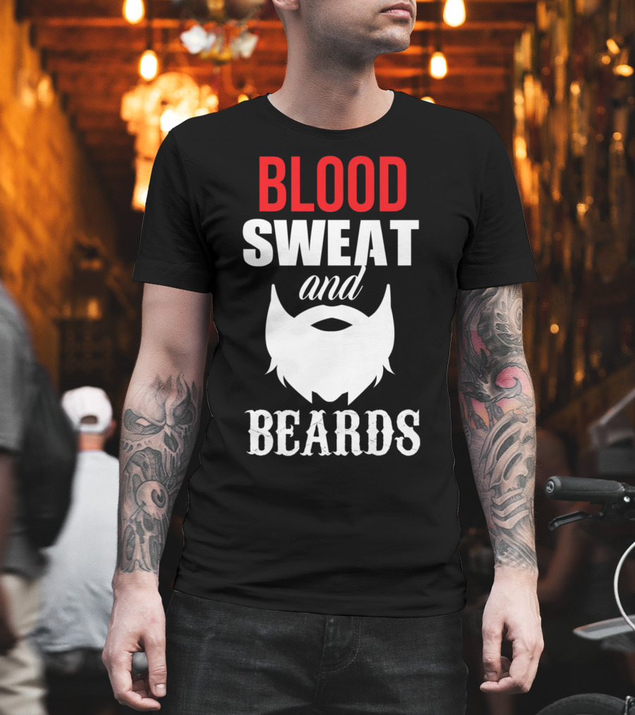 Blood Sweat and Beards for Bearded Dad Men T-Shirt
