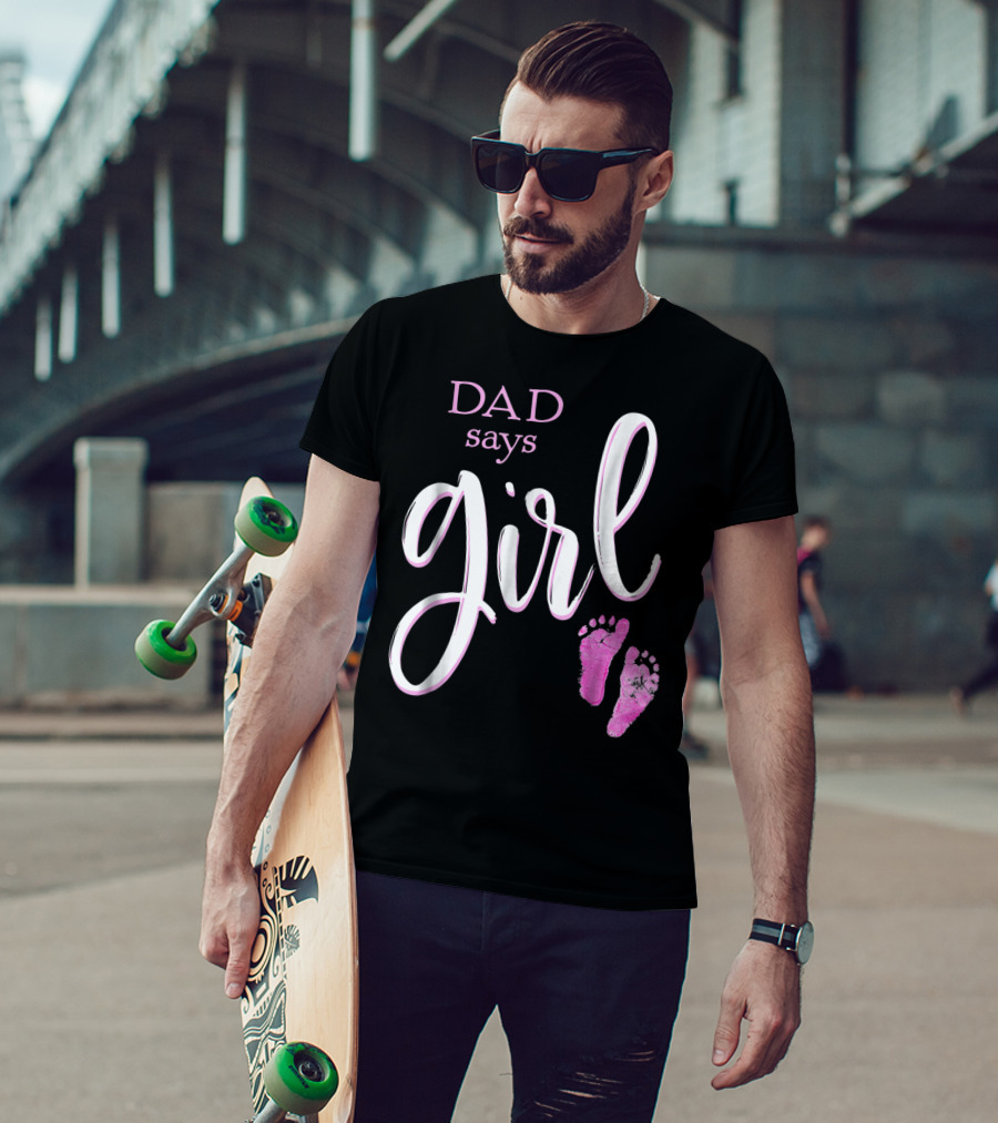 Dad Says Girl Pink Baby Shower Gender Reveal Guess T-Shirt