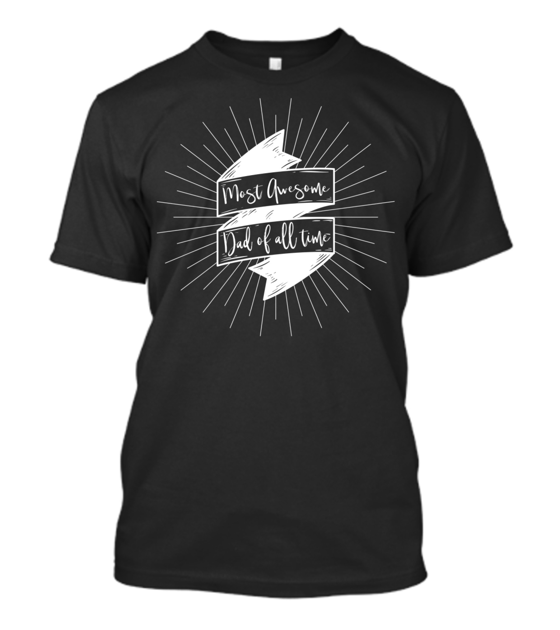 Fathers Day Most Awesome Dad Of All Time Sunburst Banner T-Shirt