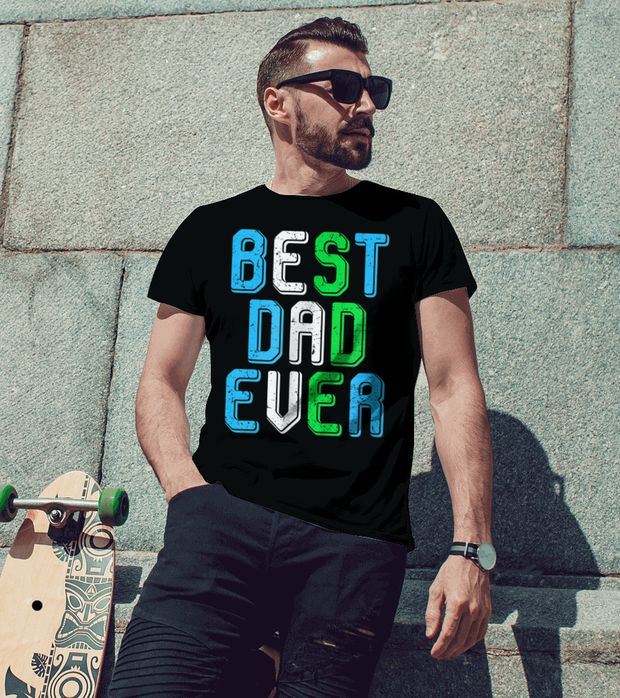 Best Dad Ever Family Man For Loving Fathers T-Shirt