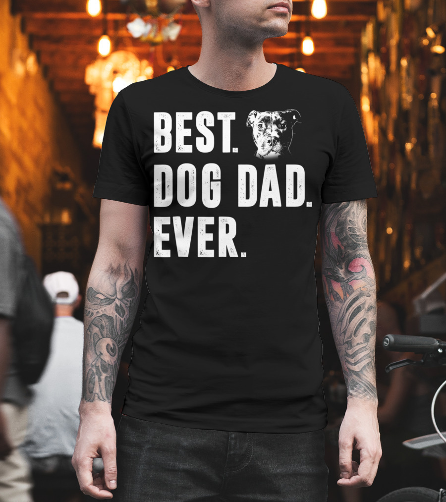 Best Dog Dad Ever Pitbull Lover Dog Dad S58 T-Shirt