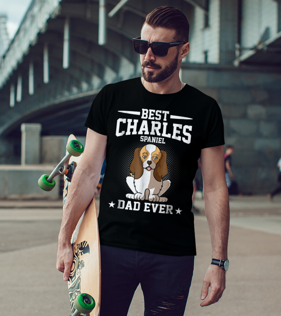 Best Charles Spaniel Dad Ever T-Shirt