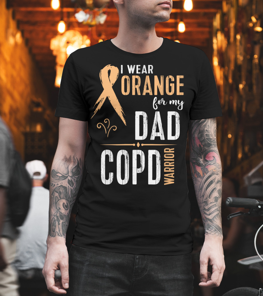 I Wear Orange for My Dad COPD Warrior T-Shirt
