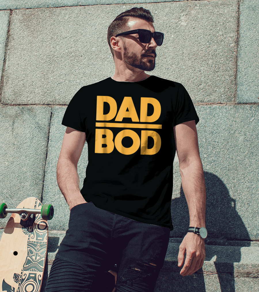 Dad Bod Best Father Middle Aged Man Fun T-Shirt