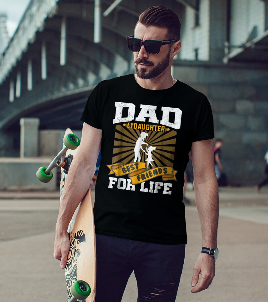 Dad And Daughter Best Friends For Life Dancing T-Shirt
