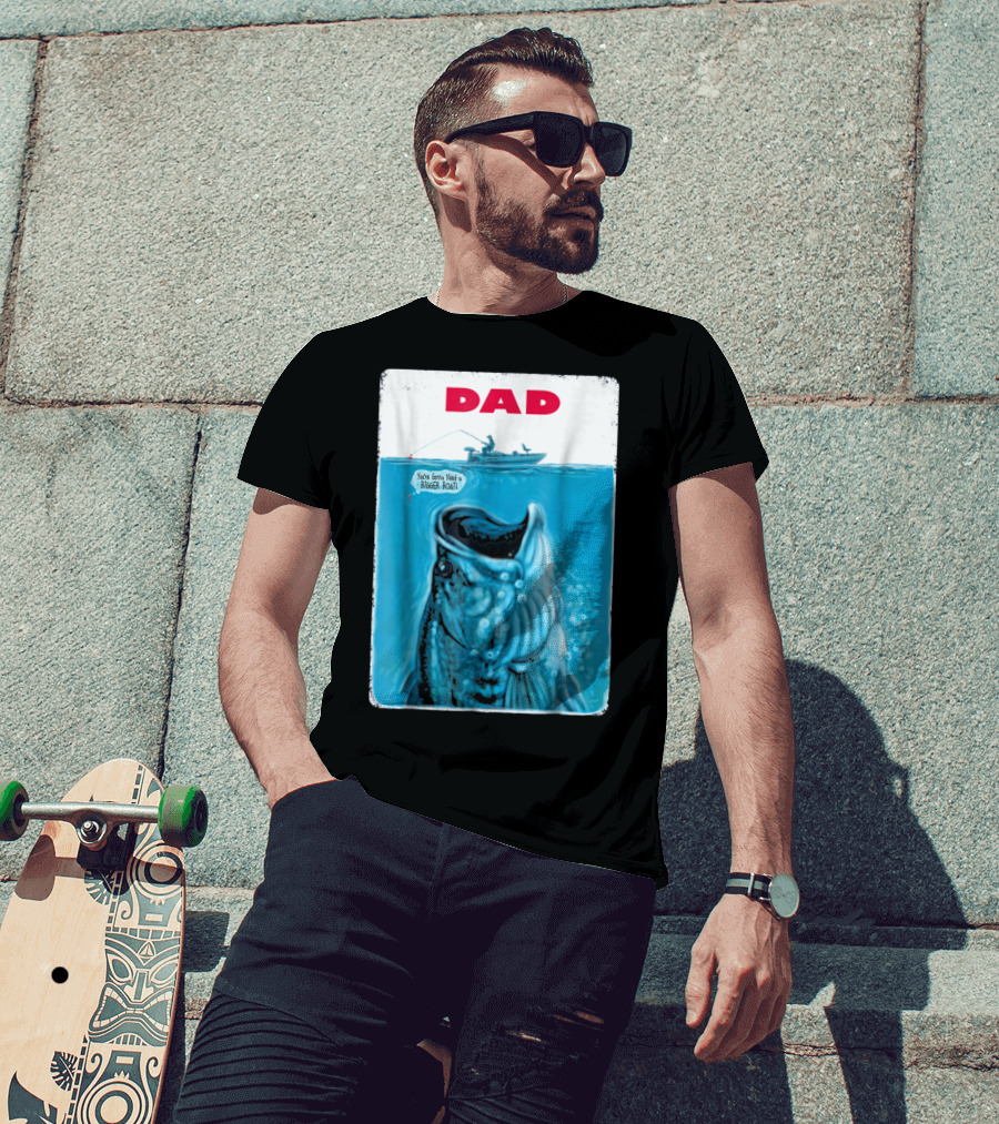 Dad You're Gonna Need A Bigger Boat Bass Fishing T-Shirt