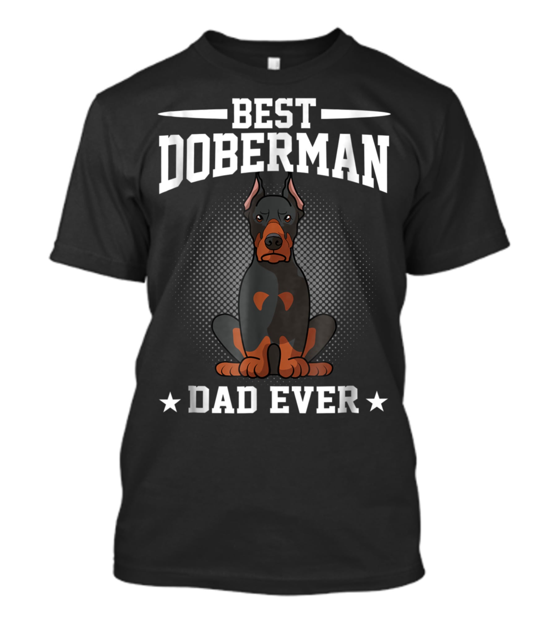 Best Doberman Dad Ever T-Shirt