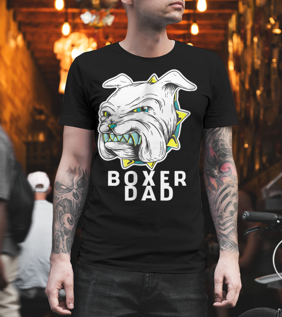 Boxer Dad Dog Lover Fierce Bulldog T-Shirt