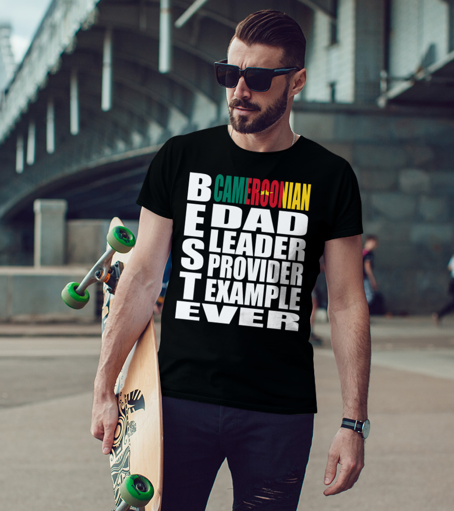 BEST Cameroonian Dad Leader Provider Example Ever T-Shirt