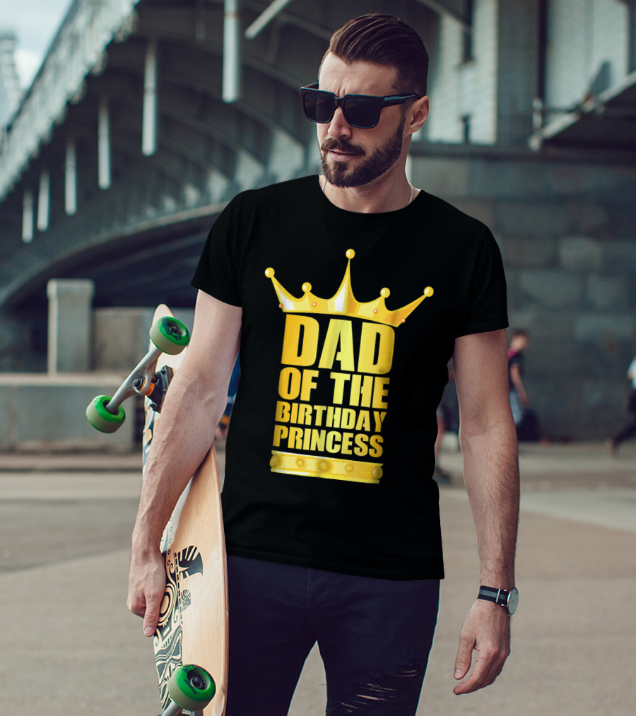 Dad Of The Birthday Princess Crown T-Shirt