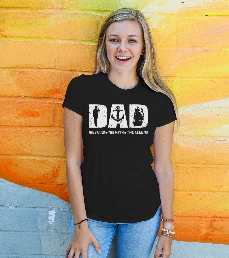 Dad The Sailor The Myth The Legend Fathers Day T-Shirt
