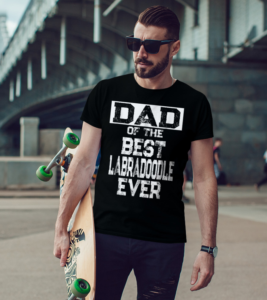 Dad Of The Best Labradoodle Ever For Dog Lovers 65 T-Shirt