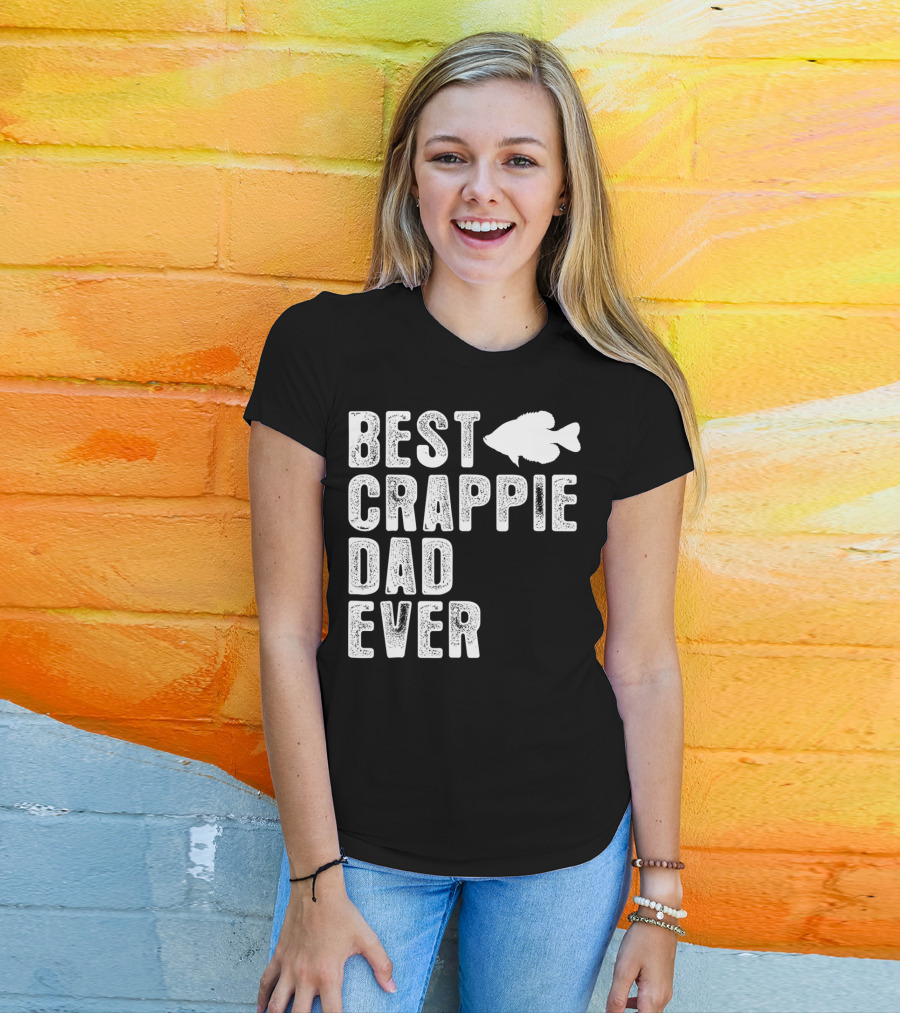 Best Crappie Dad Ever Fishing Dad T-Shirt