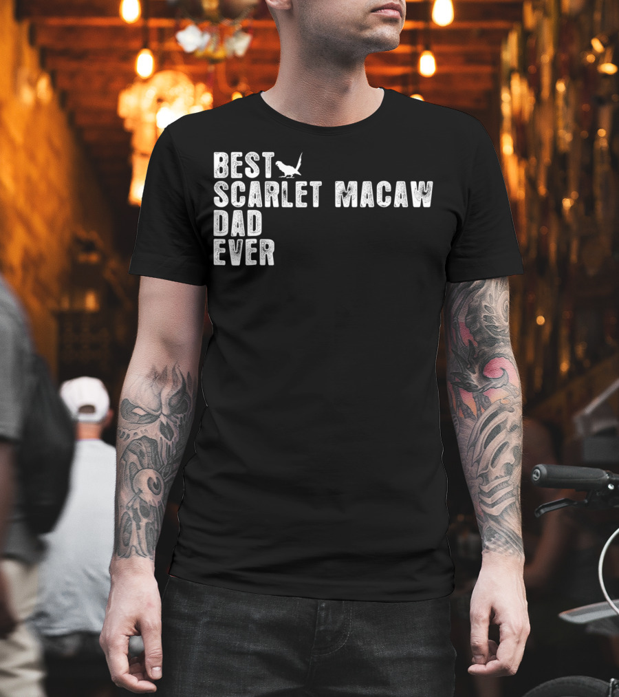 Best Scarlet Macaw Dad Ever T-Shirt