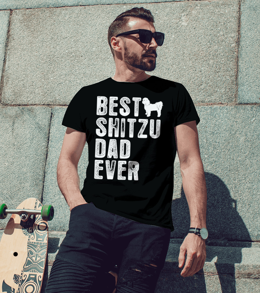 BEST SHITZU DAD EVER T-Shirt