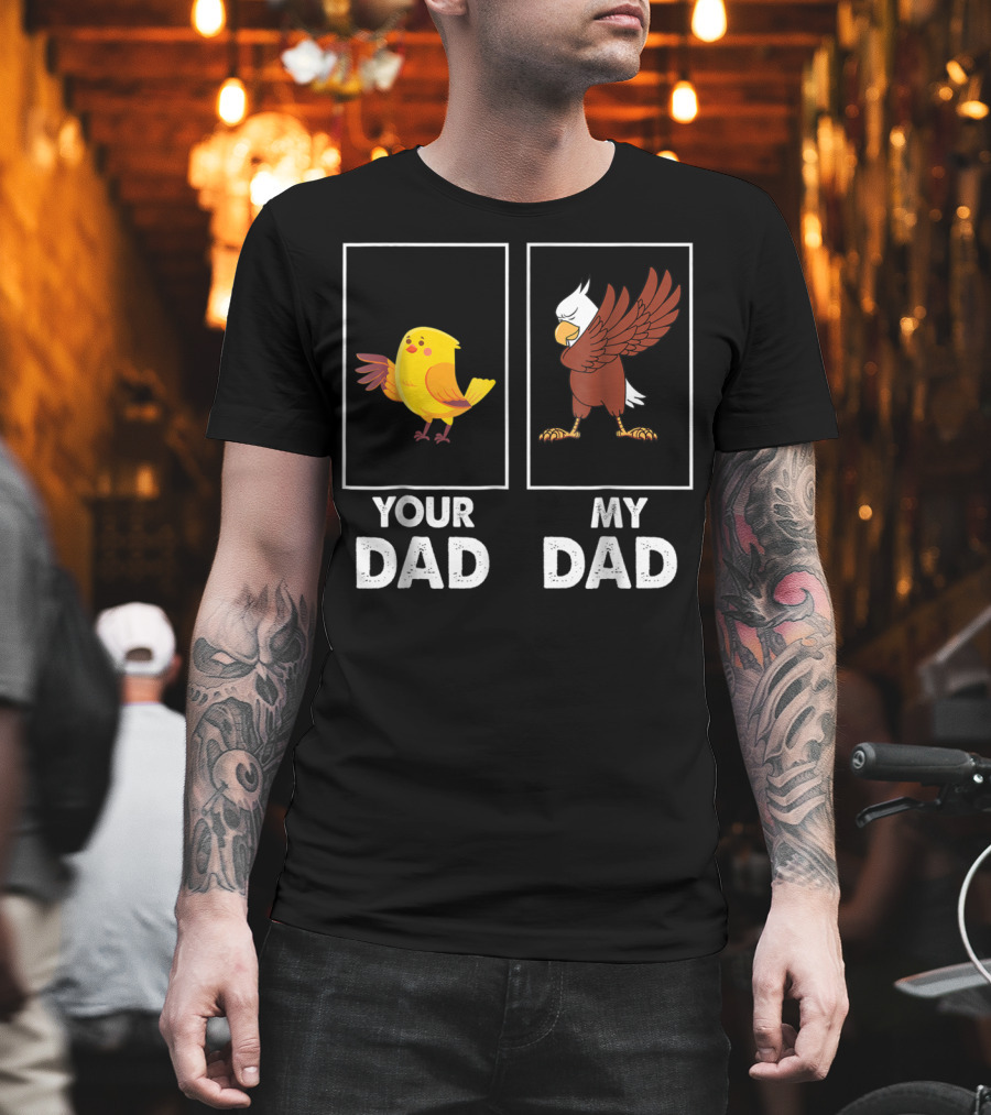 Your Dad My Dad Dabbing Eagle Bird Family T-Shirt