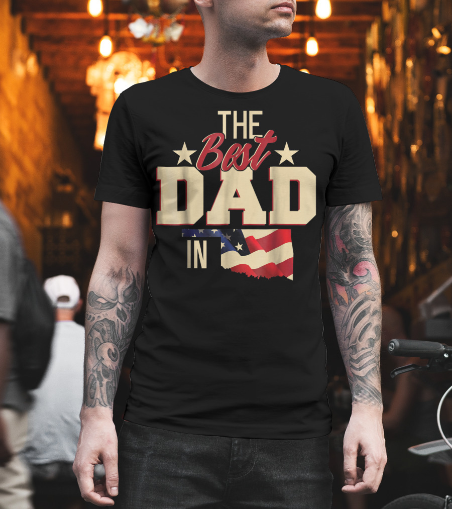 The Best Dad in Oklahoma with Stars and Flag T-Shirt