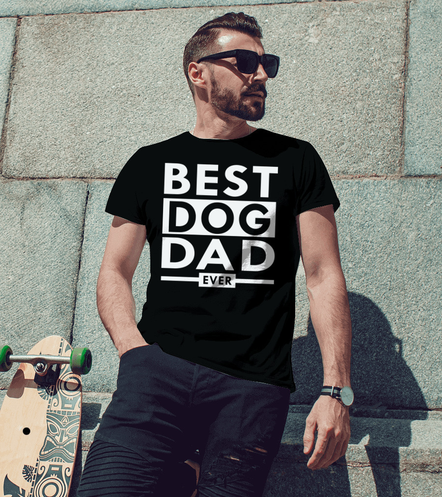 Best Dog Dad Ever Funny Paws Pet Dog Lover S45 T-Shirt