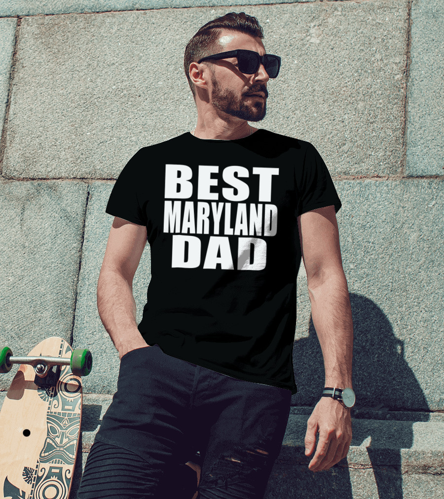Best Maryland Dad T-Shirt