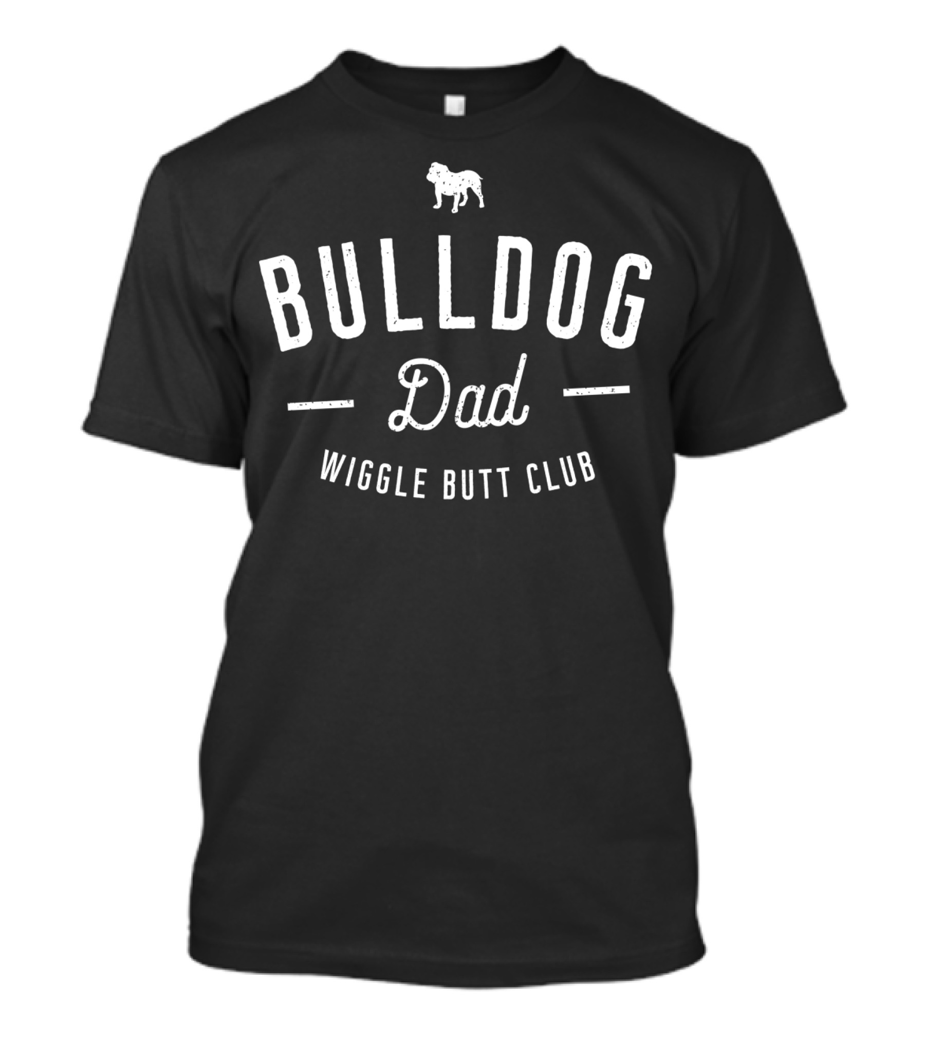 Bulldog Dad Wiggle Butt Club Dog Dad T-Shirt