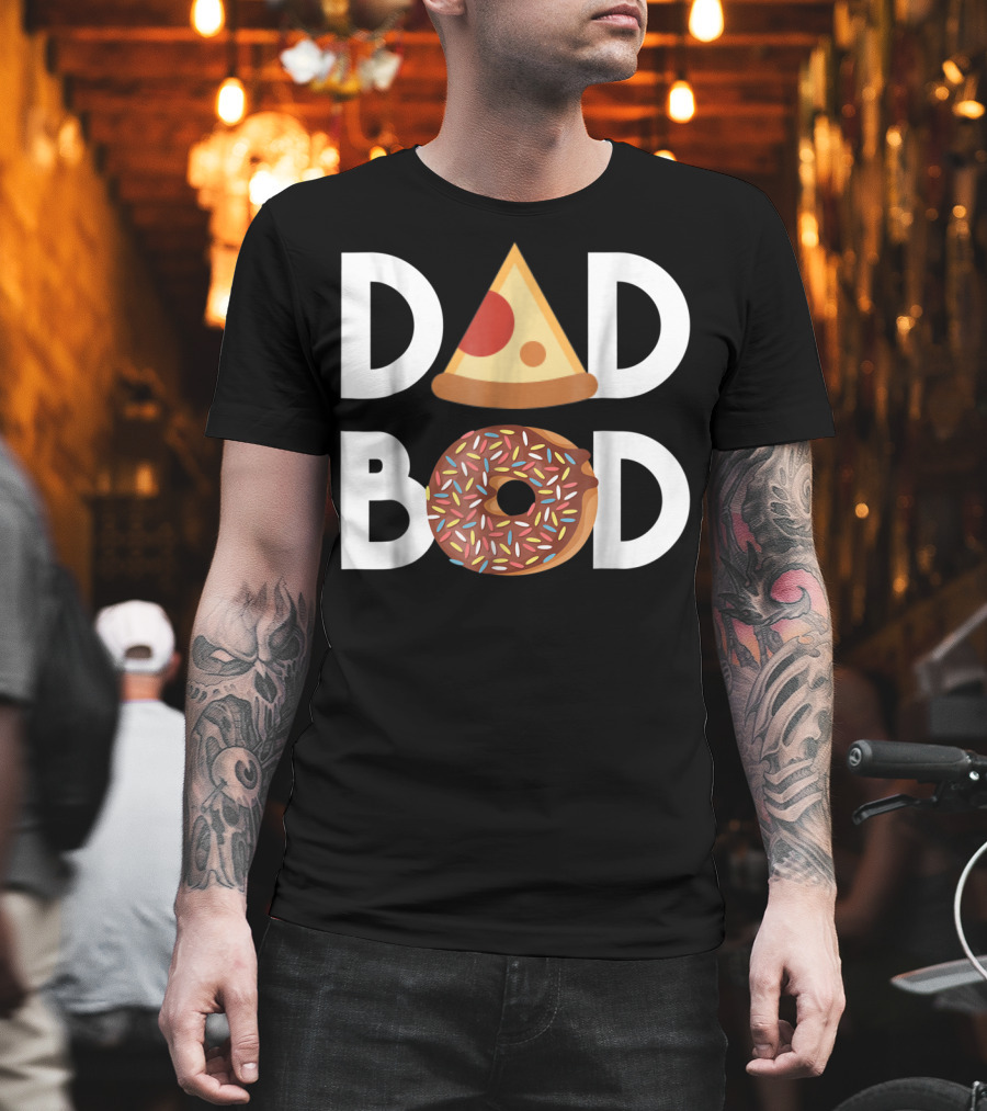 DAD BOD Pizza Donut Lovers Fitness T-Shirt