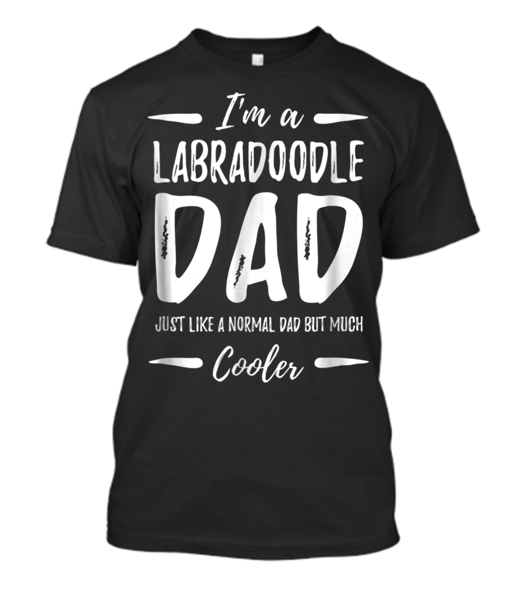 I'm A Labradoodle Dad Just Like A Normal Dad But Much Cooler T-Shirt