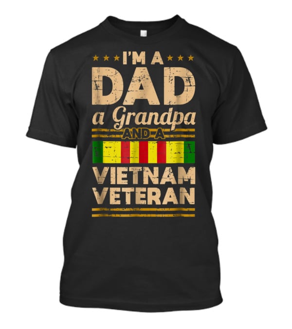 I'm A Dad A Grandpa And A Vietnam Veteran Vintage T-Shirt