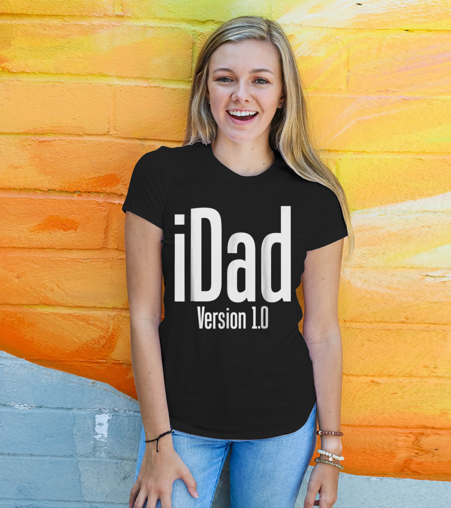 IDad Version 1.0 Daddy Life Dad Version 10 Funny T-Shirt