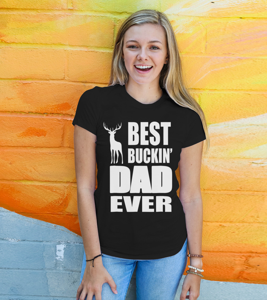 Best Buckin' Dad Ever Deer Hunting Enthusiast T-Shirt