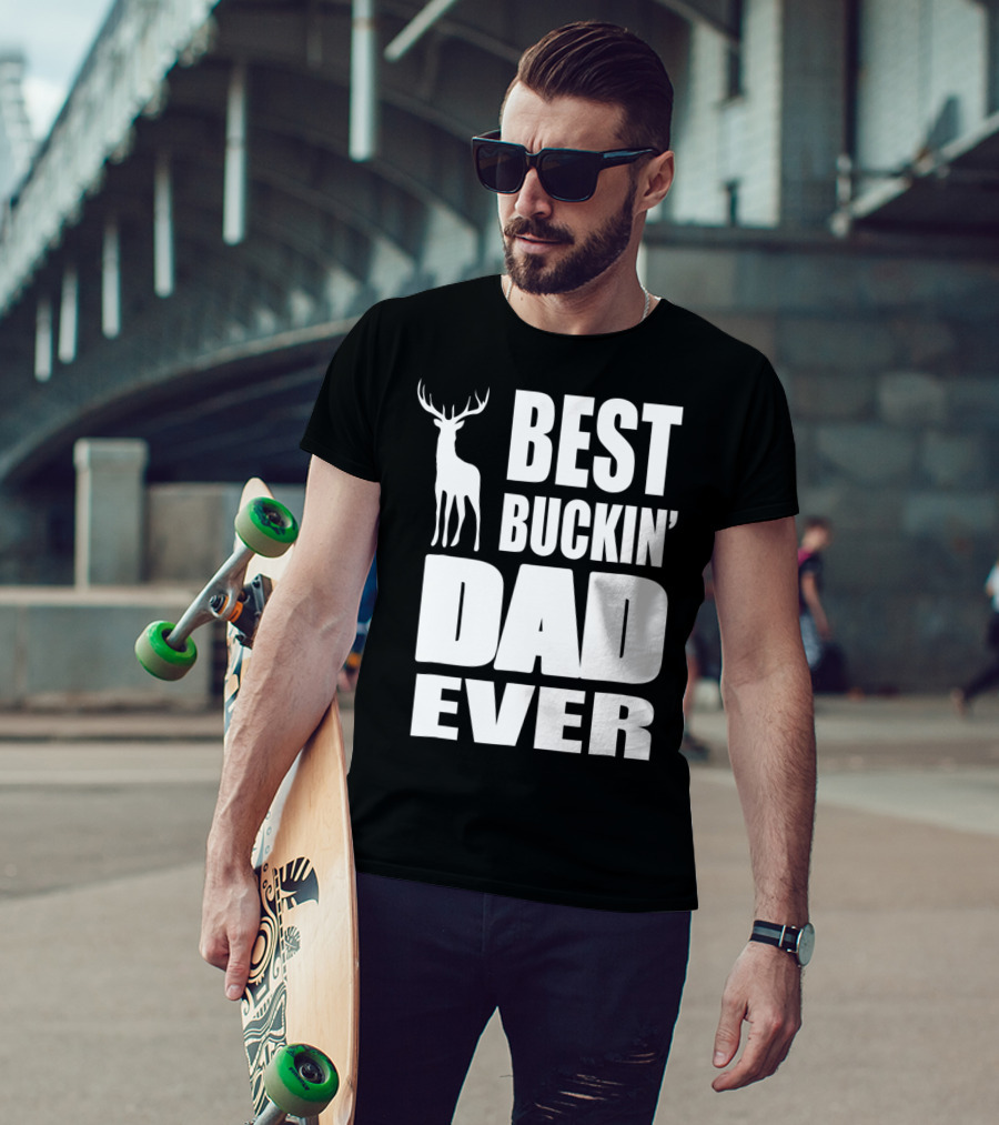 Best Buckin' Dad Ever Deer Hunting Enthusiast T-Shirt