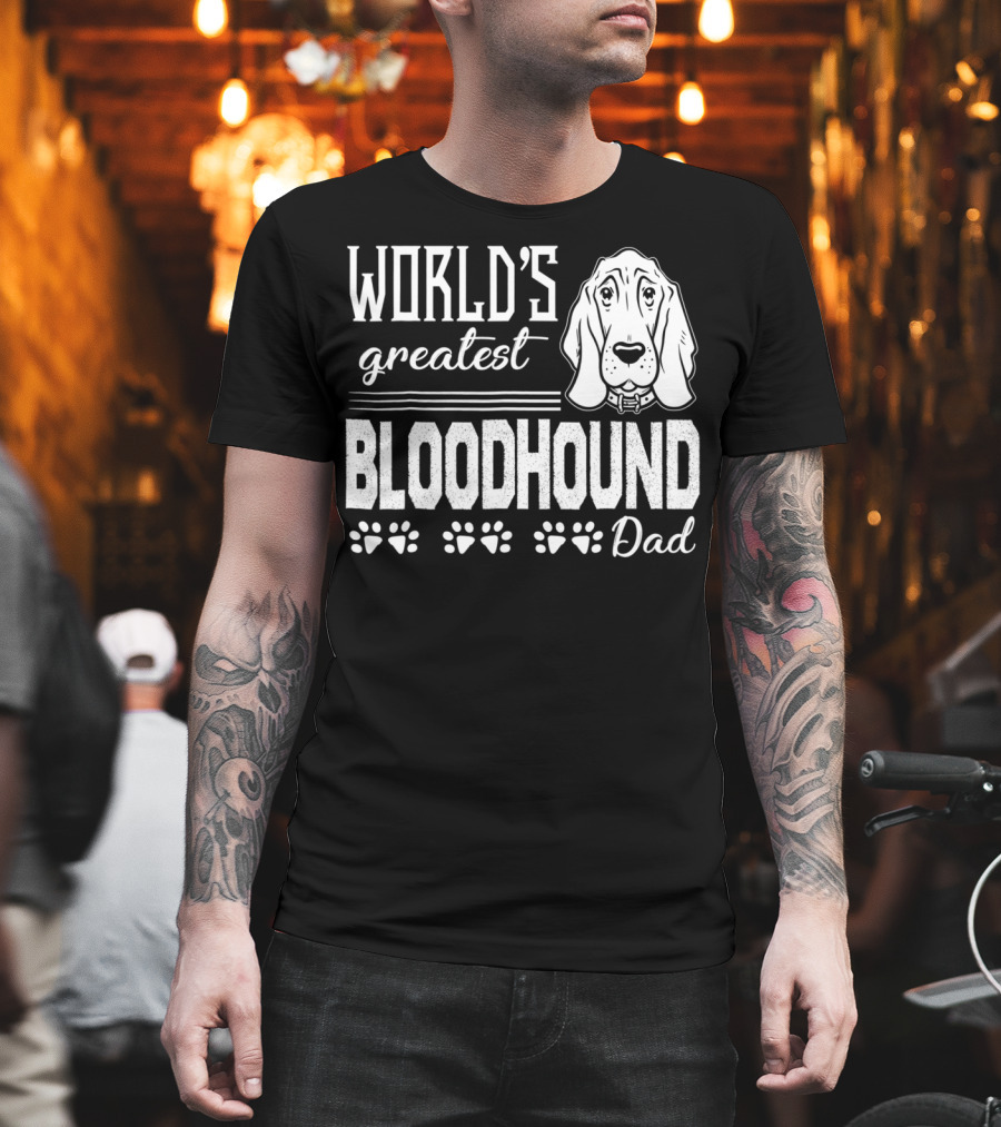 World's Greatest Bloodhound Dad T-Shirt