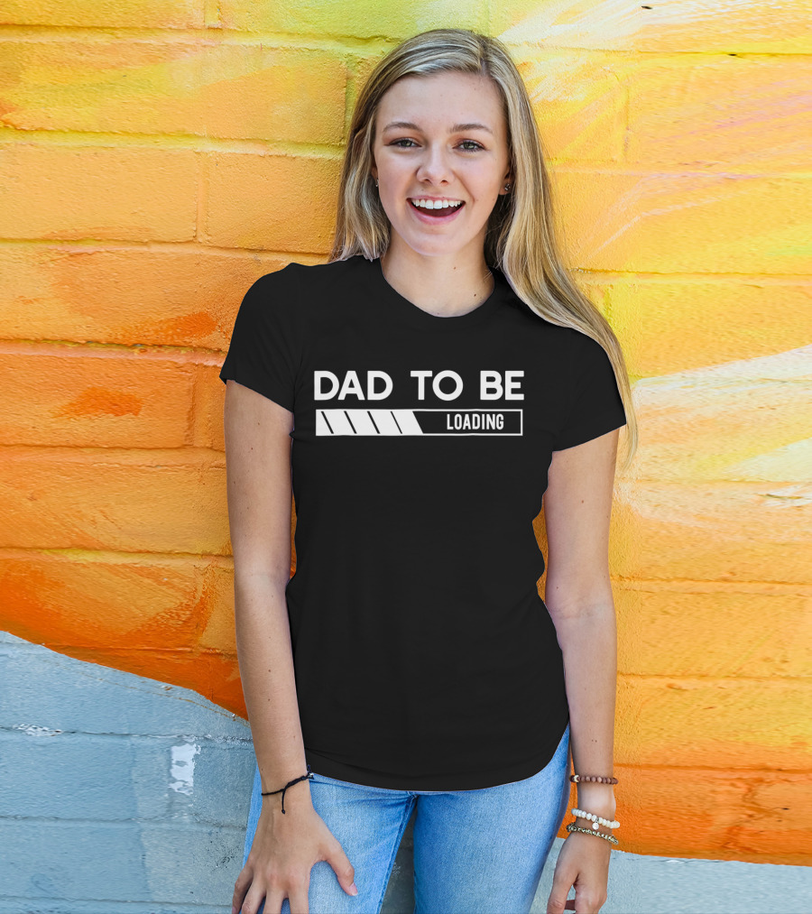 DAD TO BE LOADING Pregnancy Announcement Expecting Father's Journey T-Shirt