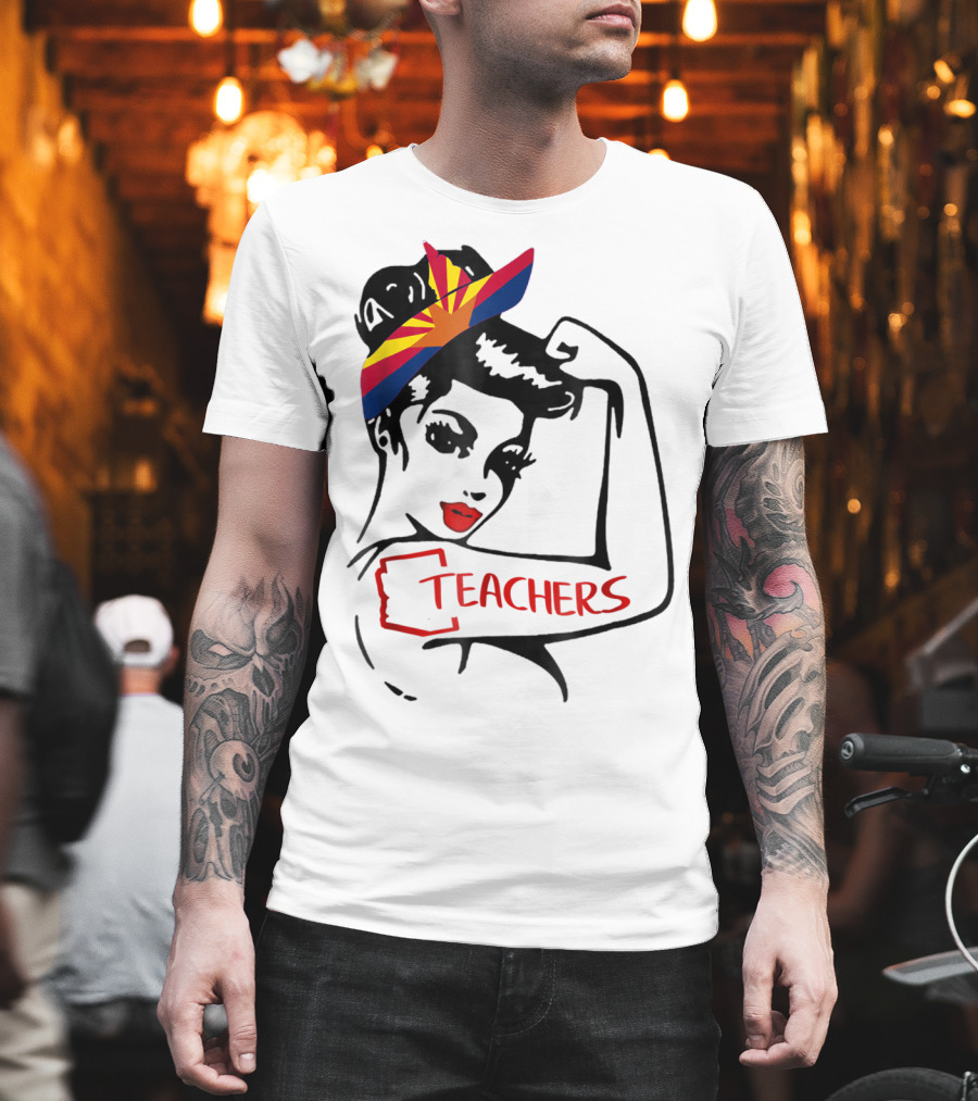 Arizona RedForEd Teachers Rosie the Riveter Dad Teachers57 T-Shirt