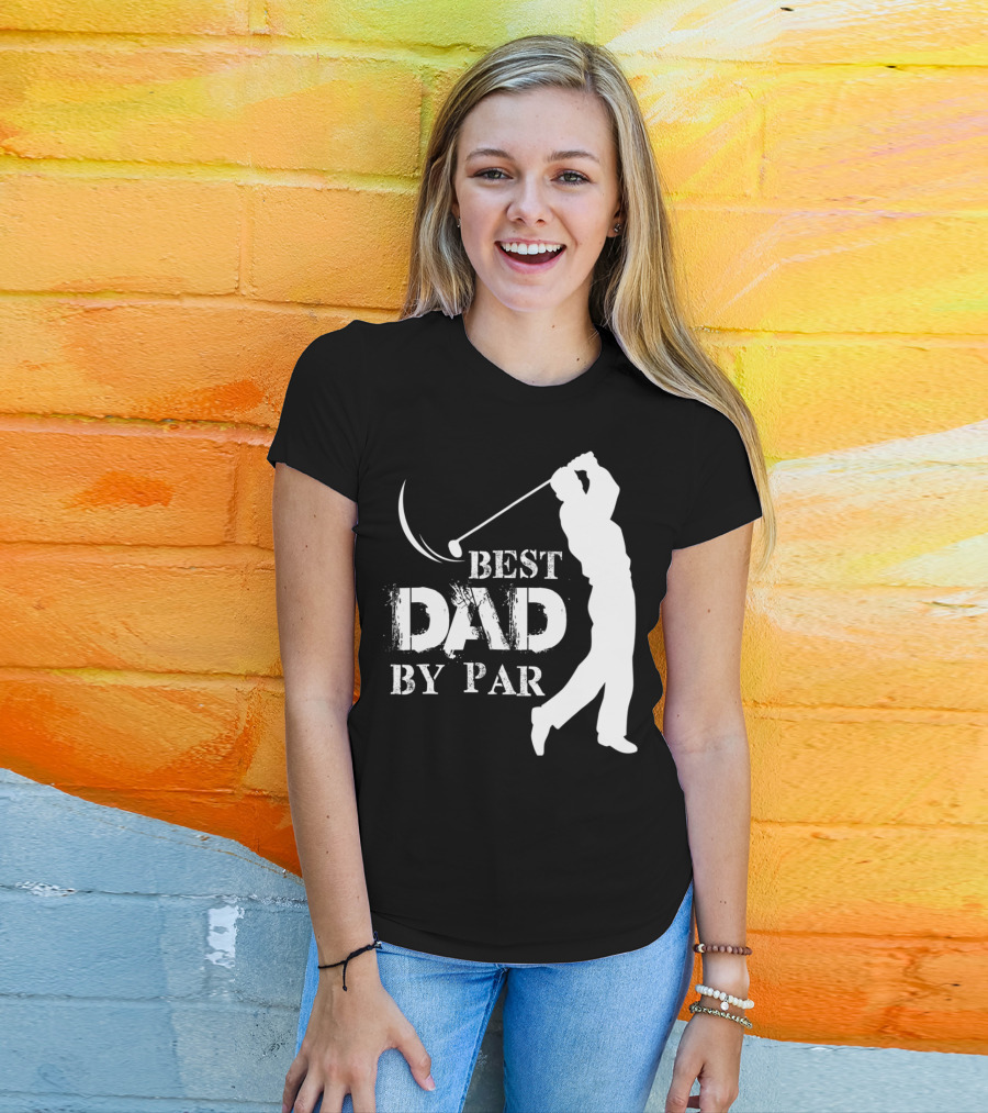 Father's Day Best Dad By Par Funny Golf Lover T-Shirt