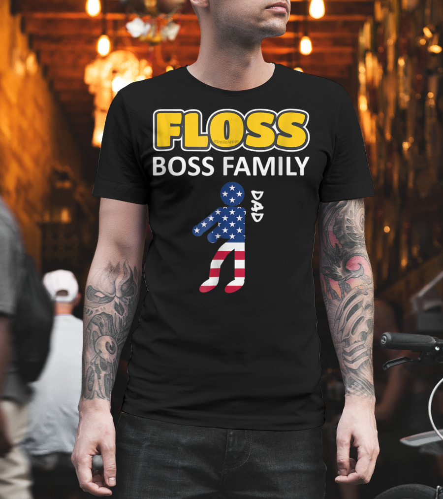 FLOSS Boss Family Dance Dad USA Flag Flossing#SmileAttire T-Shirt