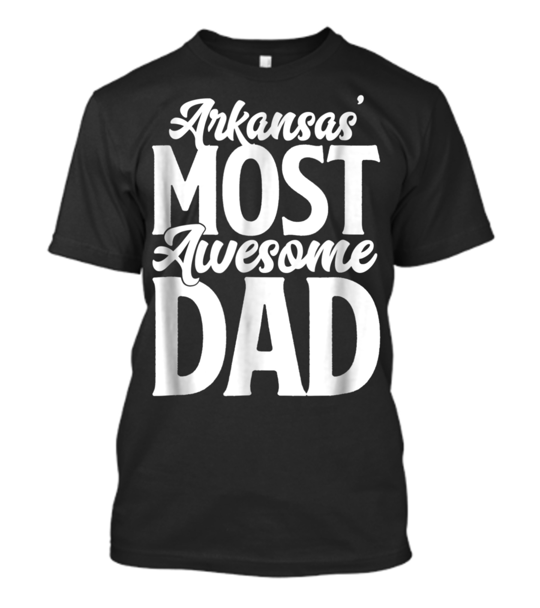 Arkansas Most Awesome Dad Mens Best Ever Father Son Daughter22 T-Shirt