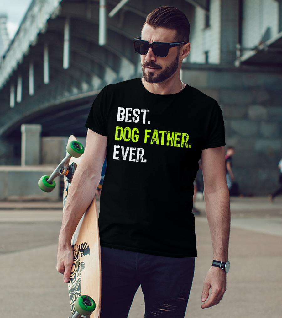 Best Dog Father Ever Fun Design For Dog Lovers T-Shirt