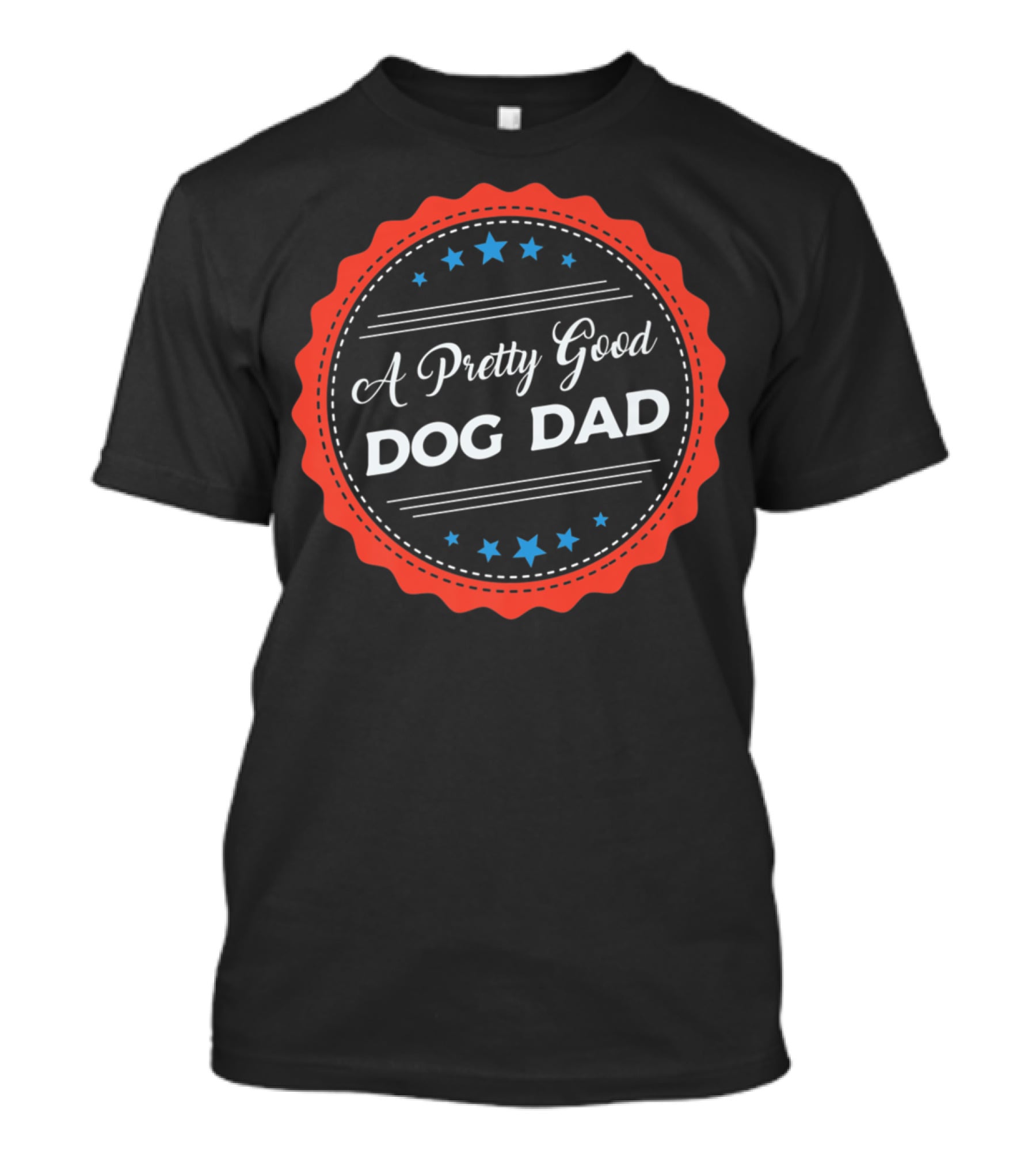 A Pretty Good Dog Dad Award Seal Badge T-Shirt