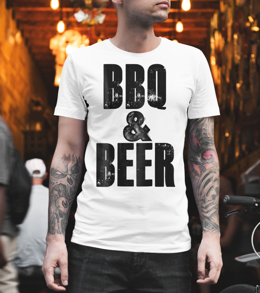 BBQ And Beer Dad Father Papa Husband BBQ And Beer T-Shirt